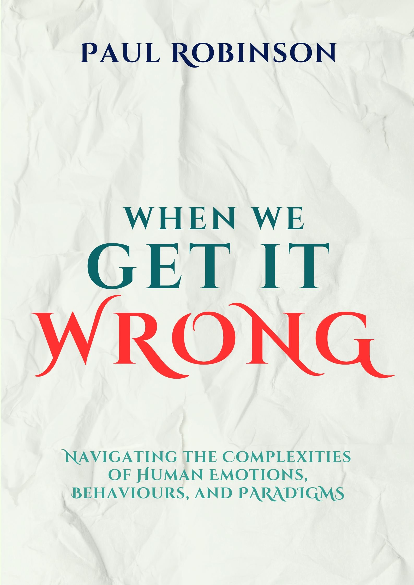 when we get it wrong book by Paul Robinson